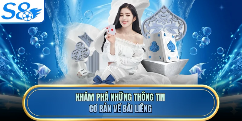 Khám phá những thông tin cơ bản về bài liêng