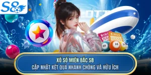 Xổ Số Miền Bắc S8 - Cập Nhật Kết Quả Nhanh Chóng Và Hữu Ích